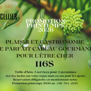 Promotion Printemps Spécial pour deux personnes au restaurant Cellier du Roi Bromont